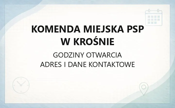 Komenda Miejska PSP w Krośnie - kontakt, adres i procedury