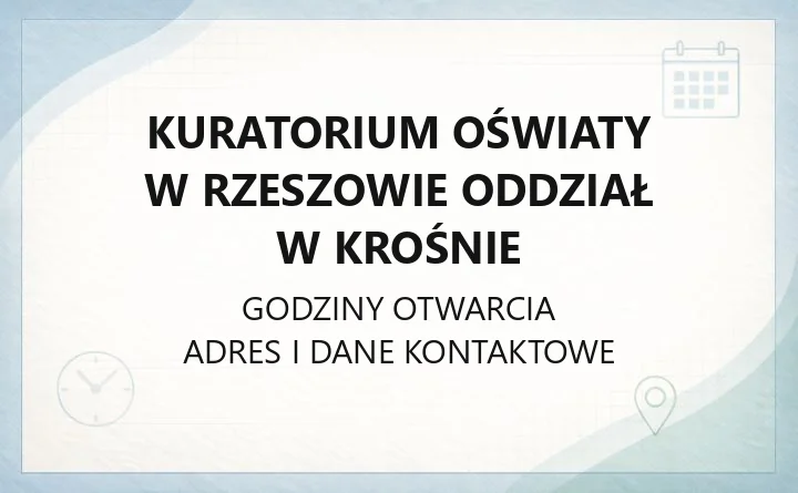 Kuratorium Oświaty w Rzeszowie Oddział w Krośnie - kontakt, skargi, awans nauczycieli