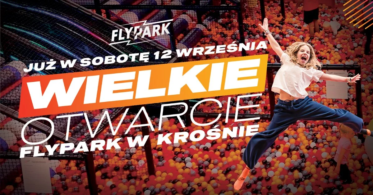 Grafika promocyjna wydarzenia FlyPark Krosno: wielkie otwarcie