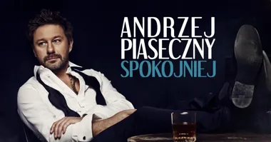 Grafika promocyjna wydarzenia Krosno: Andrzej Piaseczny – Spokojniej na żywo