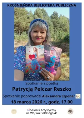 Poetyckie spotkanie w Bibliotece Krosno - Patrycja Pelczar Reszko wraca do miasta
