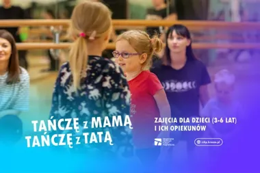 Rodzinny ruch w rytmie eksperymentu - tańcz z dzieckiem w RCKP
