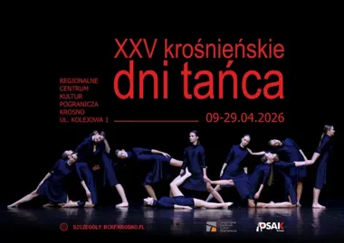Krosno zatańczy po raz 25 - jubileuszowe XXV Krośnieńskie Dni Tańca w RCKP